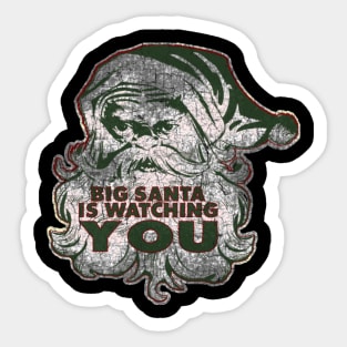 BIG SANTA IS WATCHING YOU Sticker